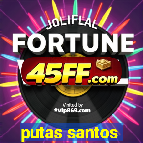 putas santos